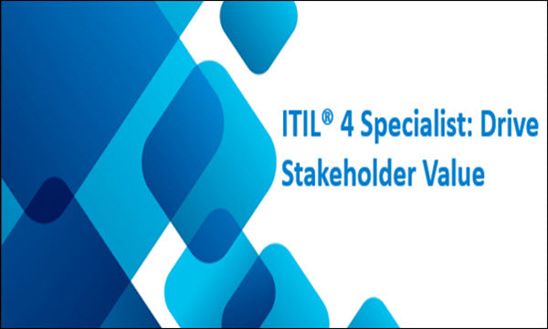 ITIL 4 Specialist: Drive Stakeholder Value, ITIL 4 training