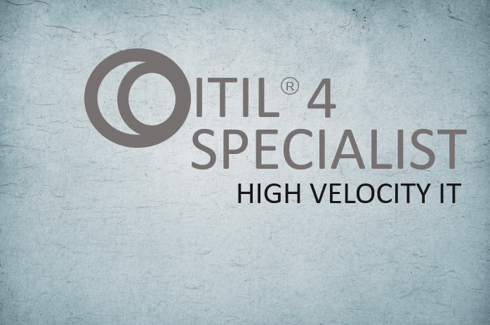 ITIL 4 Specialist: High Velocity IT