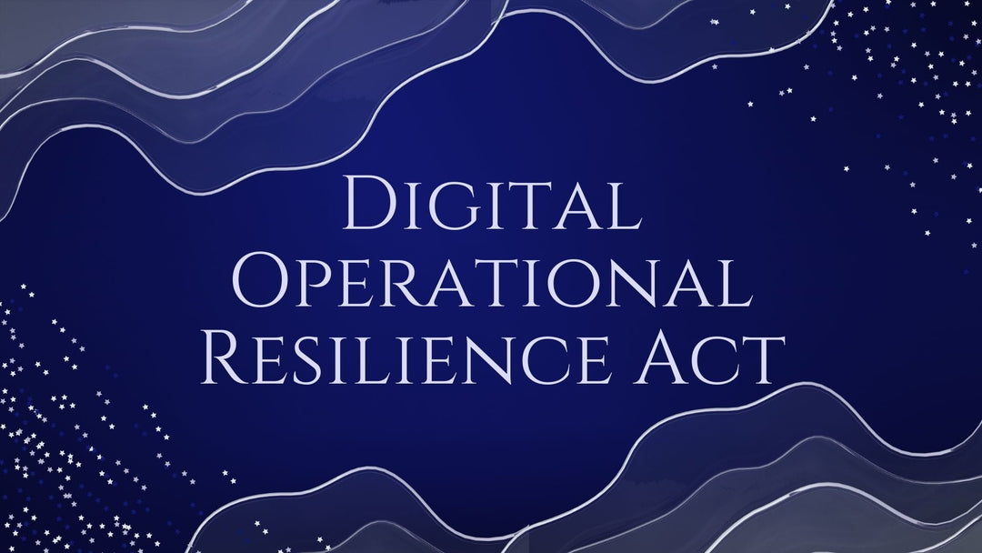 Digital Operational Resilience Act